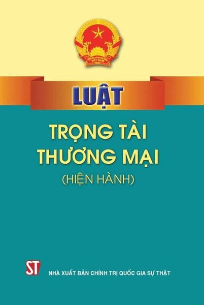 Luật Trọng Tài Thương Mại (Hiện Hành) - Quốc hội (XB 2024)