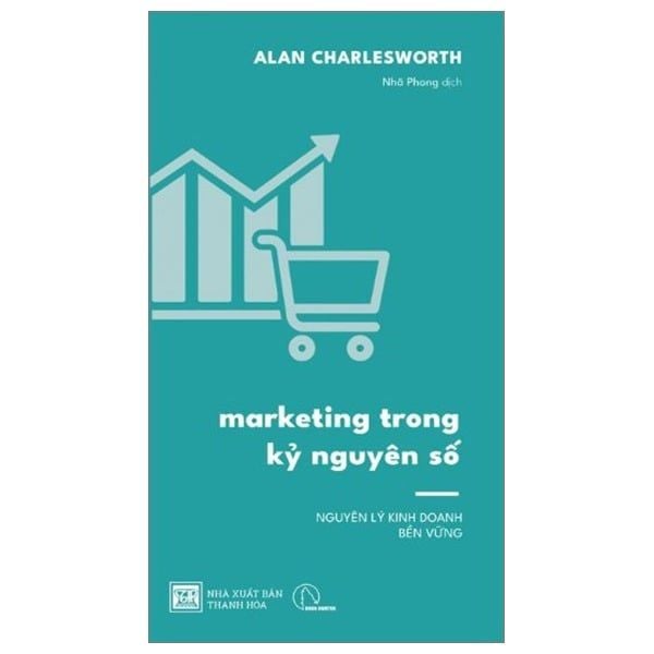 Marketing Trong Kỷ Nguyên Số - Alan Charlesworth