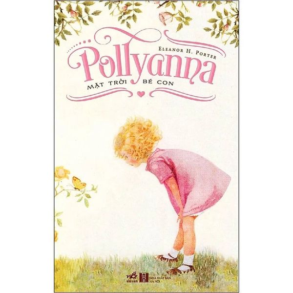 Pollyanna - Mặt Trời Bé Con - Eleanor H.Porter