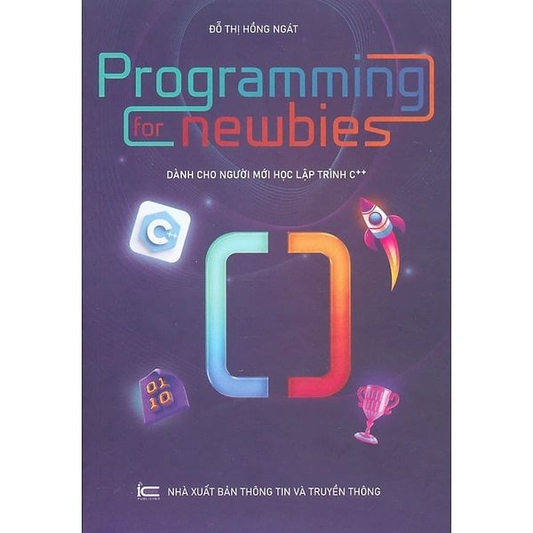 Programming For Newbies - Dành Cho Người Mới Lập Trình - Đỗ Thị Hồng Ngát