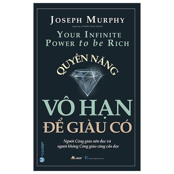 Quyền Năng Vô Hạn Để Giàu Có - Joseph Murphy