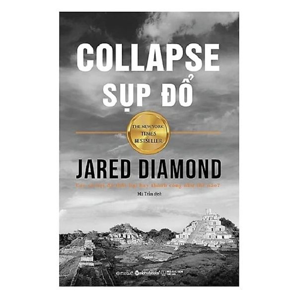 Collapse Sụp Đổ - Jared Diamond