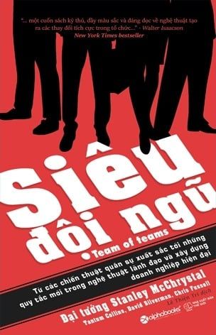 Siêu Đội Ngũ - Stanley McChrystal Tantum Collins,...