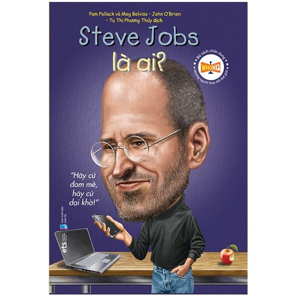 Steve Jobs Là Ai? - Pam Pollack, Meg Belviso, John O'Brien