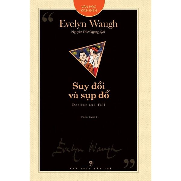 Suy Đồi Và Sụp Đổ - Văn Học Kinh Điển - Evelyn Waugh