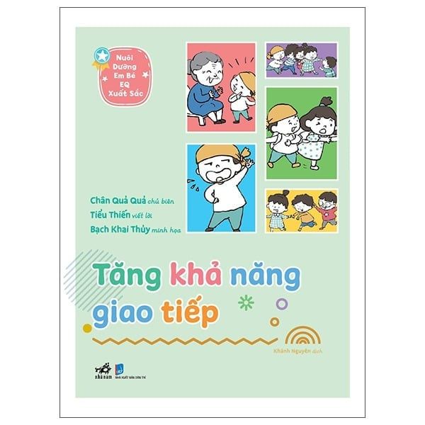 Nuôi Dưỡng Em Bé EQ Xuất Sắc - Tăng Khả Năng Giao Tiếp - Chân Quả Quả, Phàm Trần, Bạch Khai Thủy