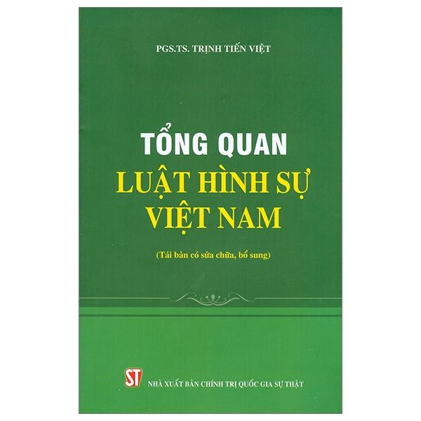 Tổng Quan Về Luật Hình Sự Việt Nam - PGS TS Trịnh Tiến Việt (CTQG)