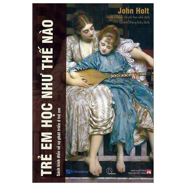 Trẻ Em Học Như Thế Nào - John Holt