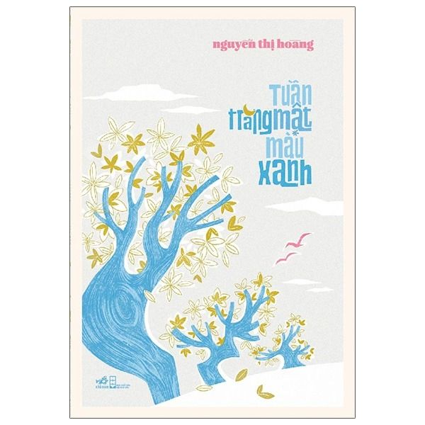 Tuần Trăng Mật Màu Xanh - Nguyễn Thị Hoàng
