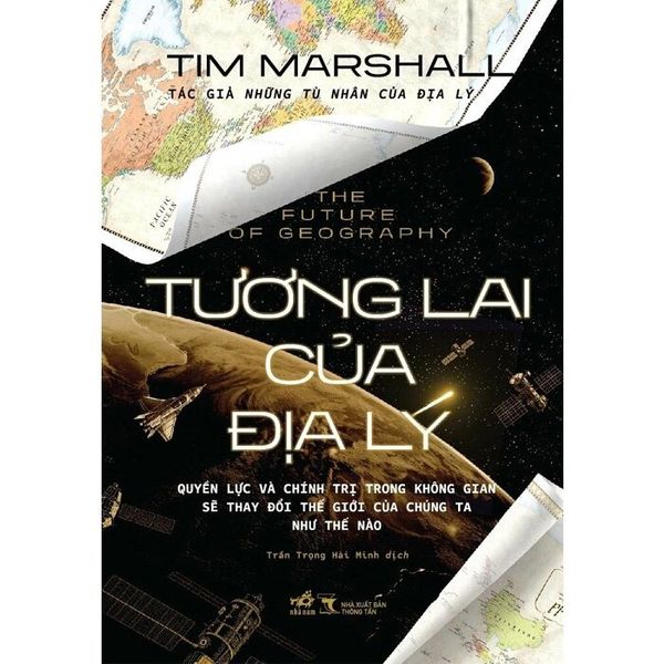 Tương Lai Của Địa Lý - Tim Marshall