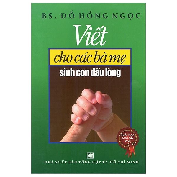 Viết Cho Các Bà Mẹ Sinh Con Đầu Lòng - Đỗ Hồng Ngọc
