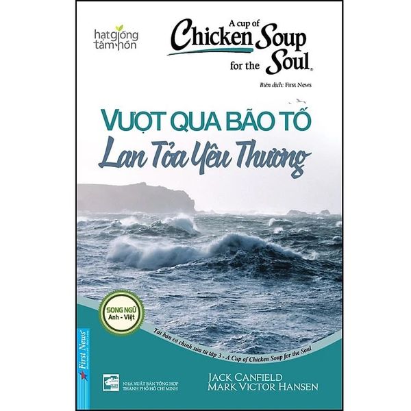 Chicken Soup For The Soul - Vượt Qua Bão Tố Lan Tỏa Yêu Thương