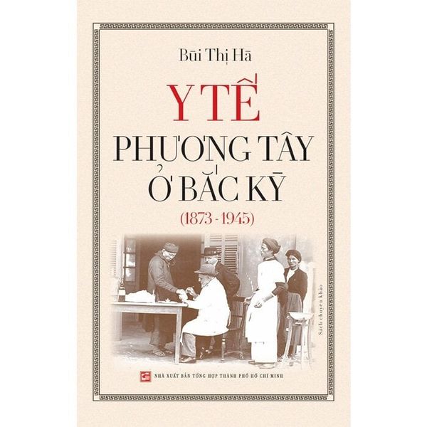 Y Tế Phương Tây Ở Bắc Kỳ - Bùi Thị Hà