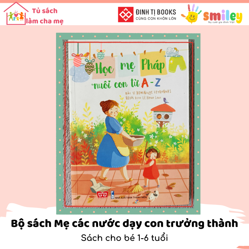 Học mẹ Pháp nuôi dạy con từ A - Z