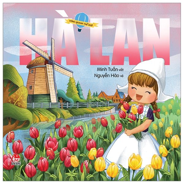 Vòng quanh thế giới- Châu Âu- Hà Lan