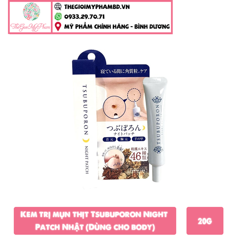 Kem trị mụn thịt Tsubuporon Night Patch 20g Nhật (Dùng cho body)