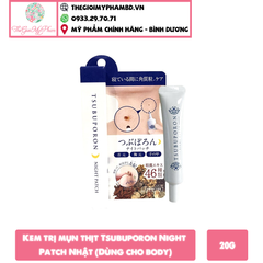 Kem trị mụn thịt Tsubuporon Night Patch 20g Nhật (Dùng cho body)