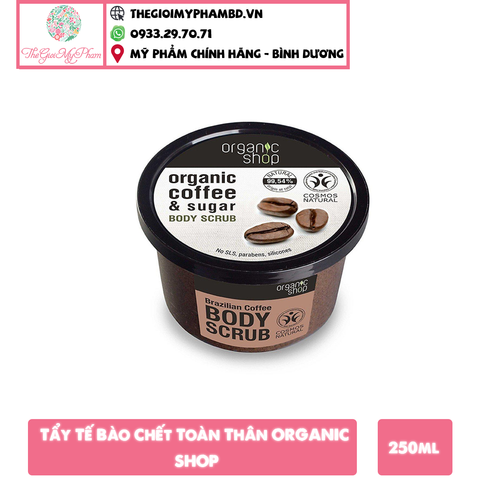 Organic Shop - Tẩy Da Chết Body 250ml #Coffee & Sugar