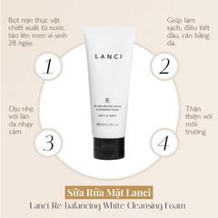 Sữa Rửa Mặt Lanci Re-Balancing White Cleansing Foam 100ml