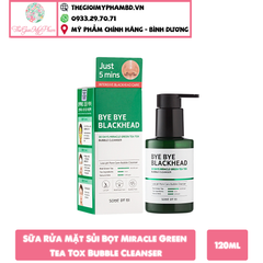 SRM Sủi Bọt Trị Mụn Đầu Đen Some By Mi Bye Bye Blackhead 30 Days Miracle Green Tea Tox Bubble Cleanser 120ml