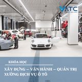  Khoá học Xây dựng - Vận Hành - Quản trị xưởng dịch vụ ô tô 