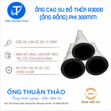  Ống Cao Su Bố Thép Phi 300MM - Ống Rồng Hút Bùn Cát - Hàng Nhập Khẩu 