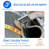  Ống Cao Su Bố Vải Phi 150mm - Hàng Nhập Khẩu - Ống Thuận Thảo 