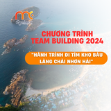  TEAM BUILDING 2024  "HÀNH TRÌNH ĐI TÌM  KHO BÁU LÀNG CHÀI NHƠN HẢI" 