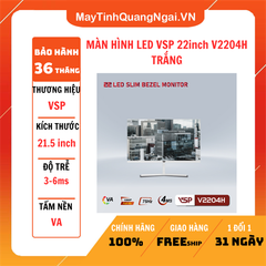 MÀN HÌNH LED VSP 22inch V2204H TRẮNG