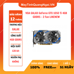 VGA GALAX GeForce GTX 1050 Ti 4GB GDDR5 - 2 Fan LIKENEW