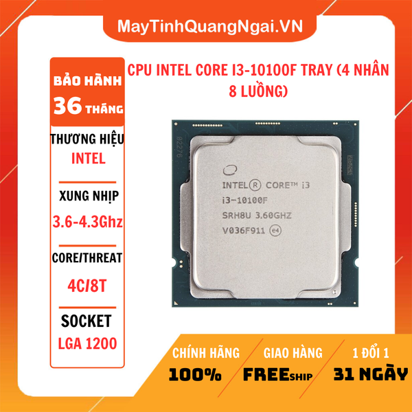 CPU INTEL CORE I3-10100F TRAY (3.6GHZ TURBO UP TO 4.3GHZ, 4 NHÂN 8 LUỒNG, 6MB CACHE, 65W)