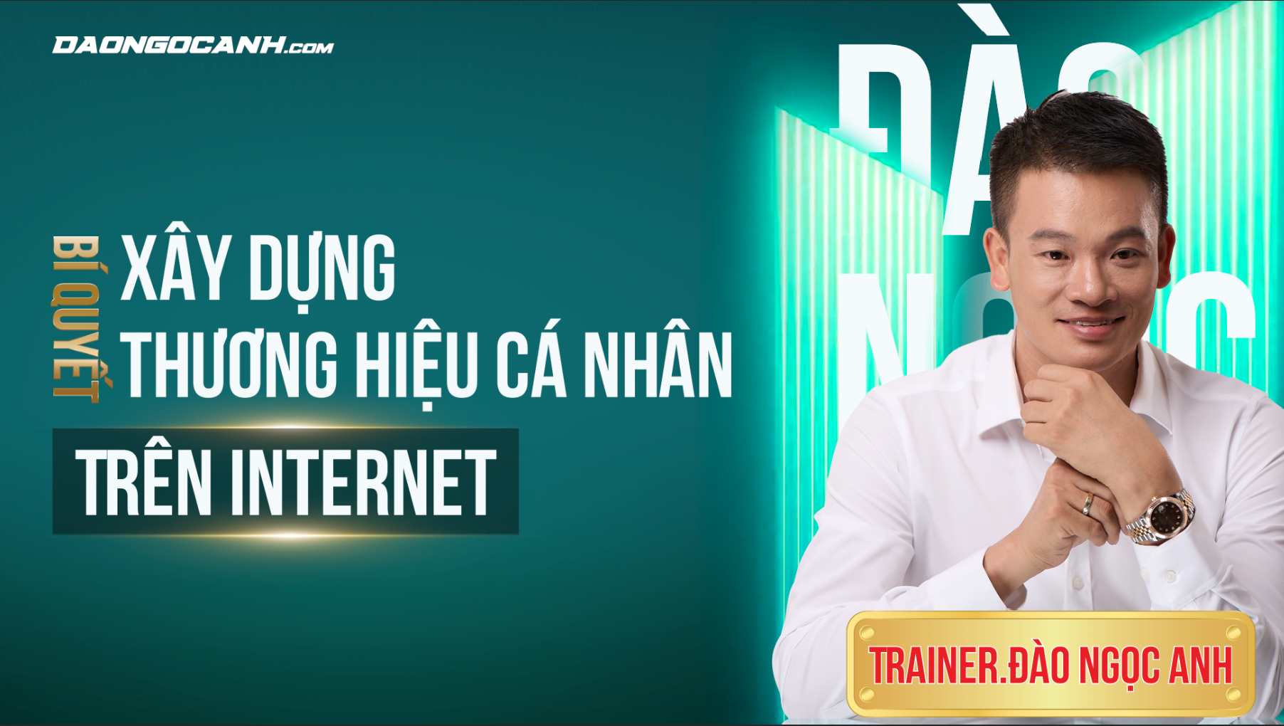 Xây Dựng Thương Hiệu Cá Nhân Chuyên Nghiệp