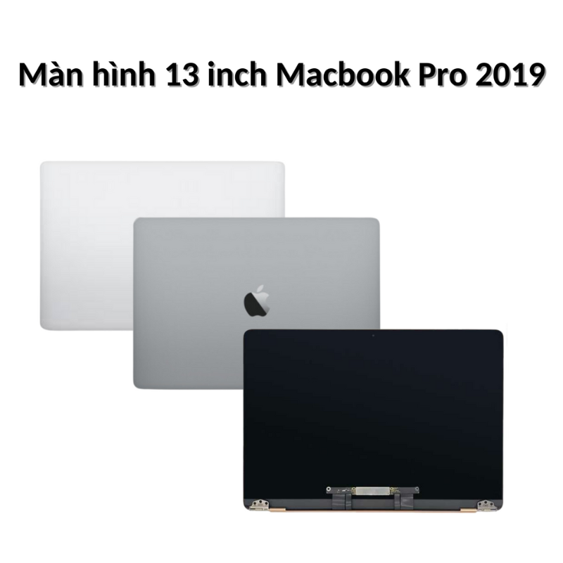  Màn hình 13 inch Macbook Pro 2019 