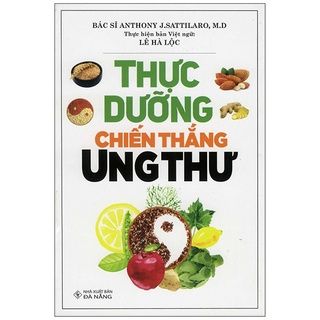  Thực Dưỡng Chiến Thắng Ung Thư 