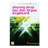  Combo Phương Pháp Học Đàn Organ Keyboard ( Bộ 2 Tập ) 