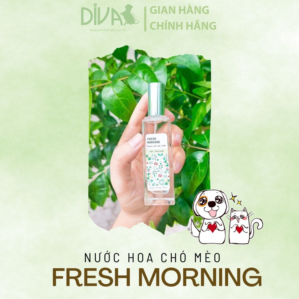  Nước hoa cao cấp cho thú cưng DIVA Fresh Morning - Sương sớm mát lành 30ml 