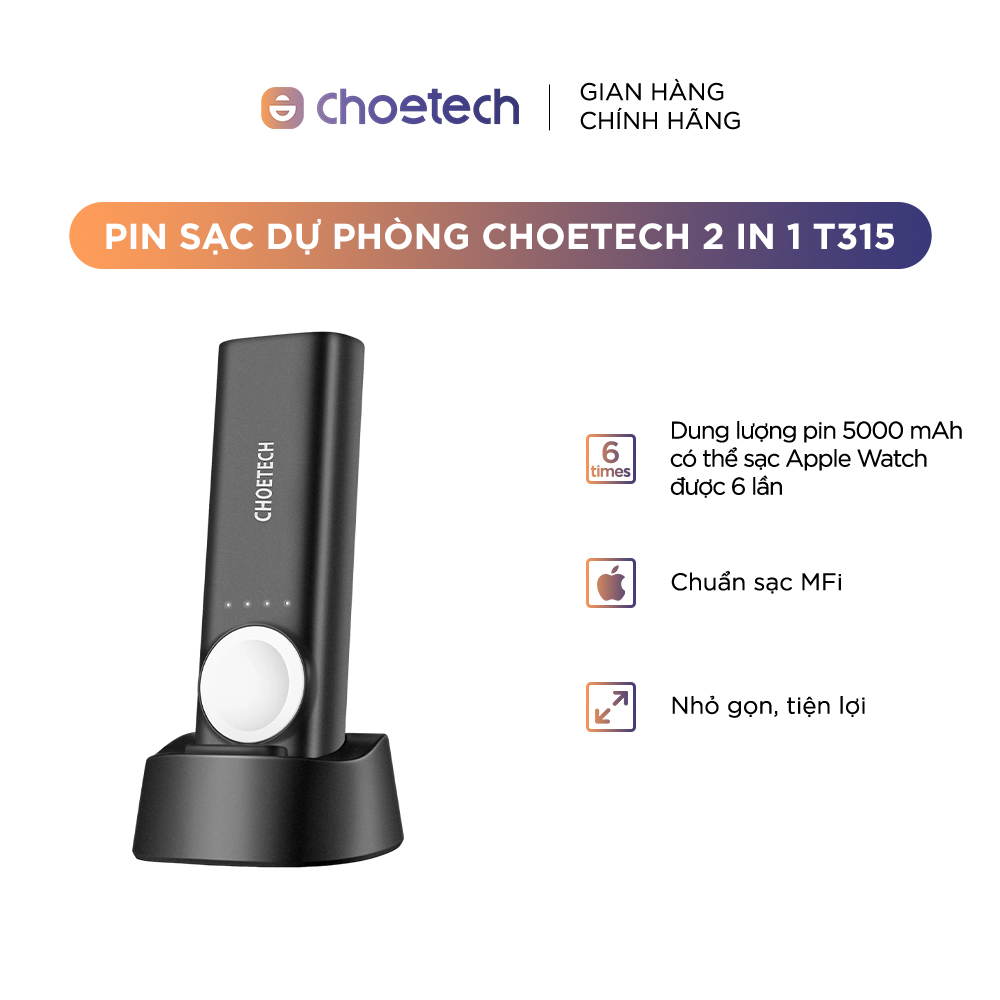 Pin sạc dự phòng CHOETECH 2 in 1 cho Apple Watch kèm đế sạc - T315