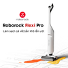 MÁY HÚT BỤI LAU SÀN KHÔ VÀ ƯỚT ROBOROCK FLEXI PRO – BẢN QUỐC TẾ – BẢO HÀNH 24 THÁNG