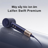 MÁY SẤY TÓC LAIFEN SWIFT PREMIUM – BH 24 THÁNG