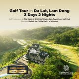  Da Lat Golf (Da Lat 1200 Golf + Sam Tuyen Lam Golf + Sightseeing) - 3 Days 2 Nights 