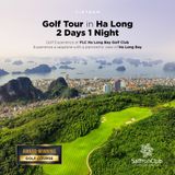  Ha Long (FLC Golf + Scenic Seaplane) - 2 Days 1 Night 