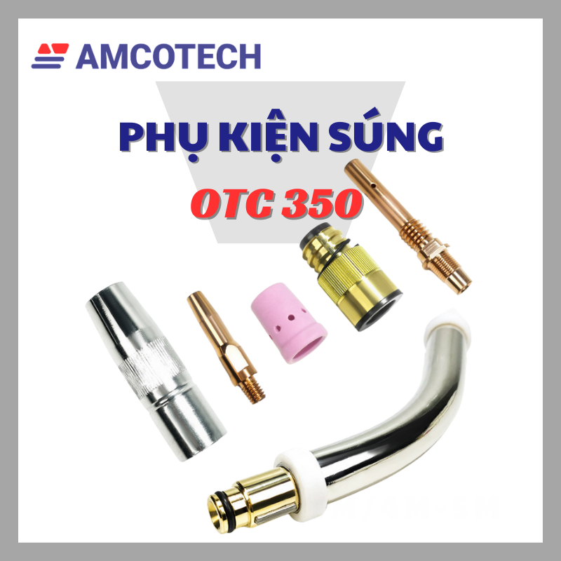 Bộ Phụ Kiện Súng Hàn Mig Đuôi OTC 350