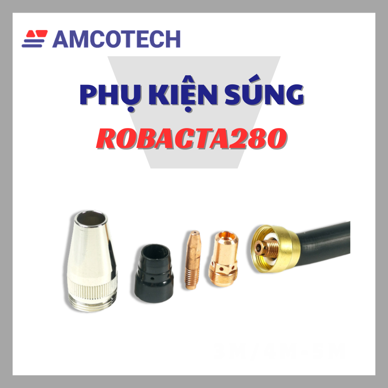 Bộ Phụ Kiện Súng Mig Robacta 280