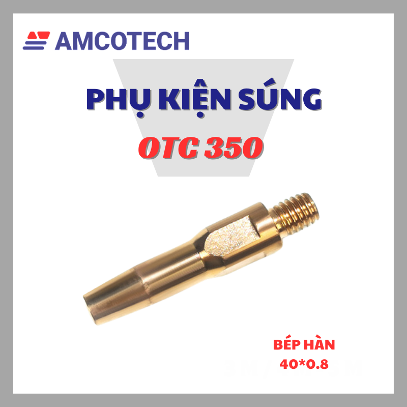 Bộ Phụ Kiện Súng Hàn Mig Đuôi OTC 350