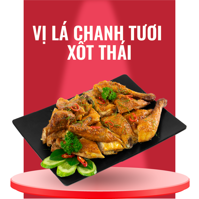  Gà Nướng vị Lá Chanh Tươi Xốt Thái 