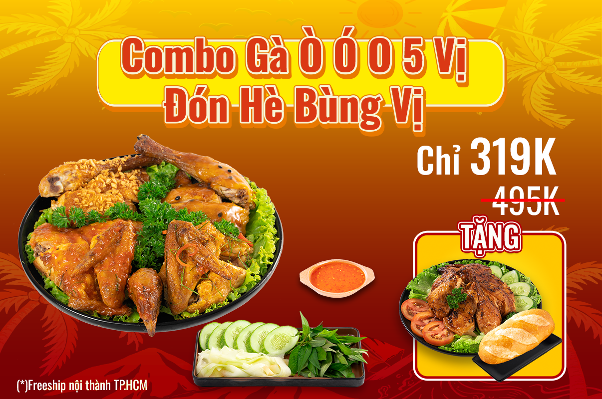 Combo Gà Ò Ó O 5 Vị - Đón Hè Bùng Vị