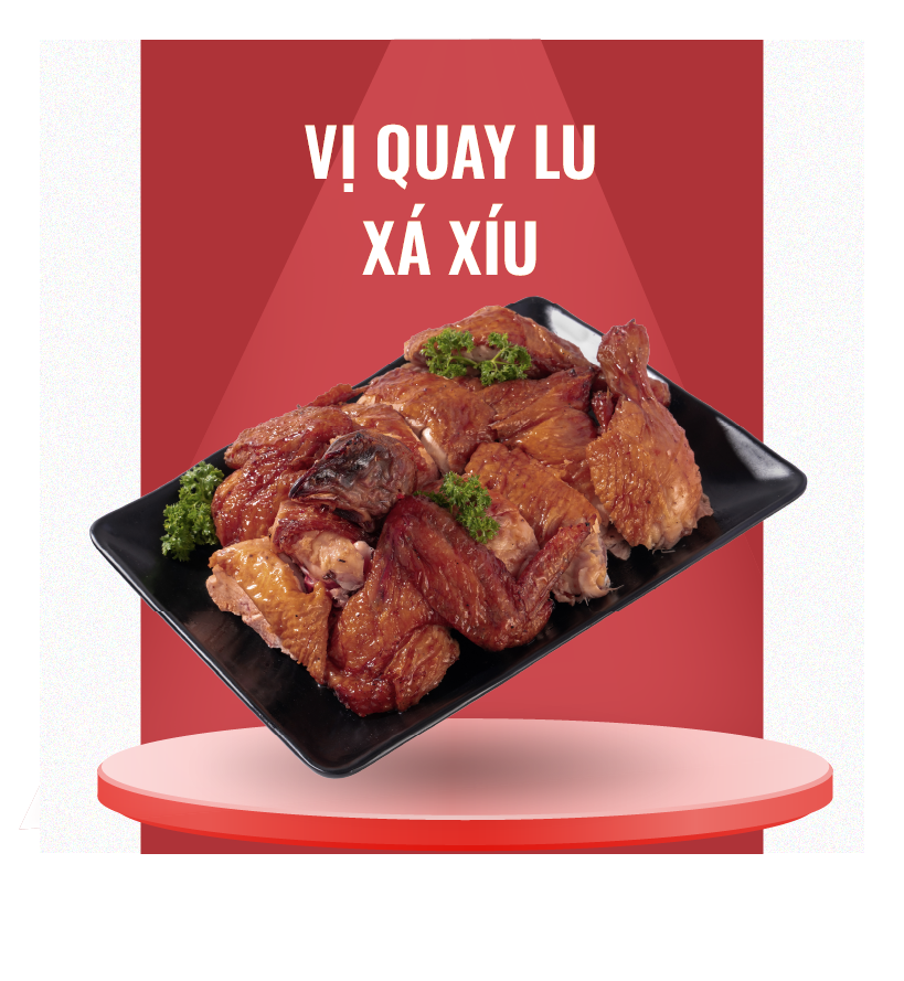  Gà Nướng vị Quay Lu Xá Xíu 