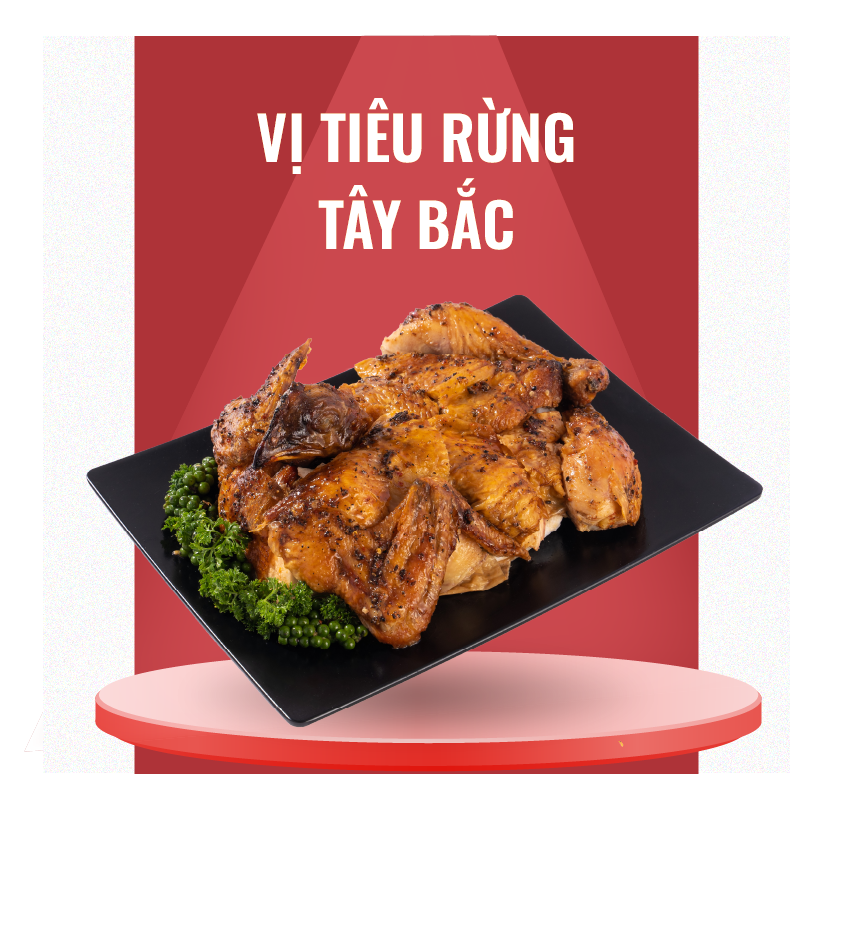  Gà Nướng vị Tiêu Rừng Tây Bắc 