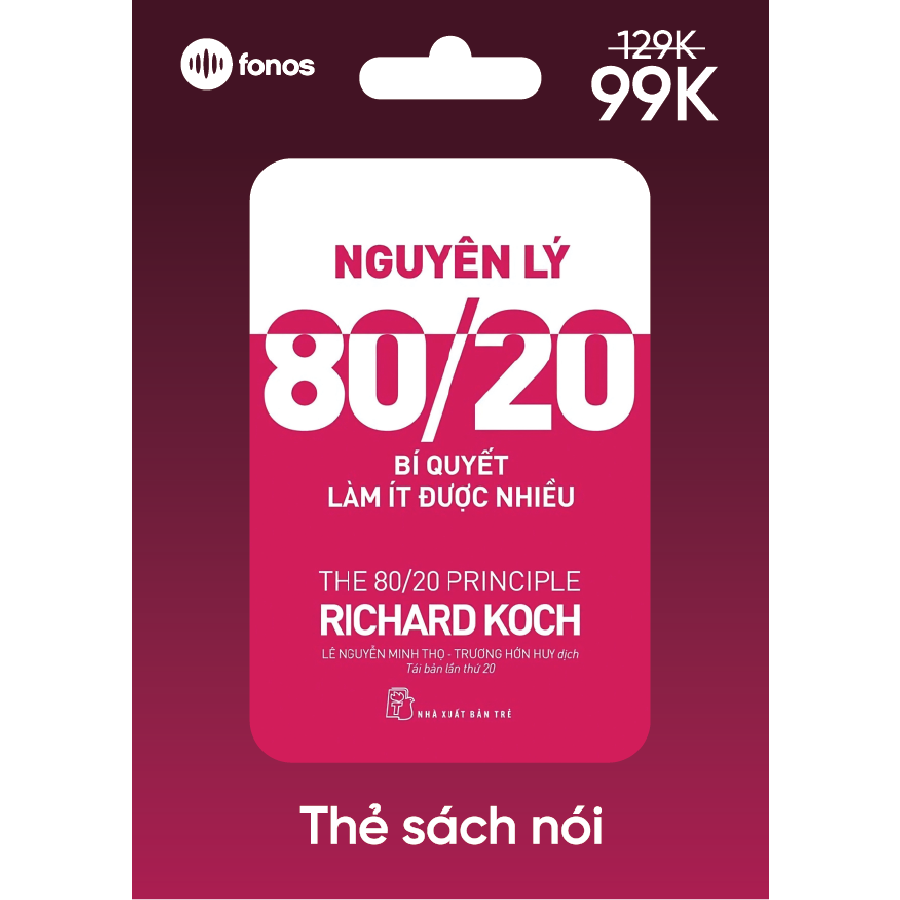 Nguyên Lý 80/20 - Bí Quyết Làm Ít Được Nhiều