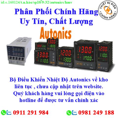 Bộ Điều Khiển Nhiệt Độ Autonics về kho nhiều, chưa cập nhật lên website, liên hệ hotline để biết thêm chi tiết